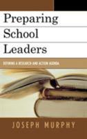 Preparing School Leaders: Defining a Research and Action Agenda 1578864283 Book Cover