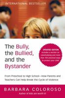 The Bully, the Bullied, and the Bystander: From Preschool to High School--How Parents and Teachers Can Help Break the Cycle of Violence 0061744603 Book Cover