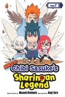 Naruto: Chibi Sasuke's Sharingan Legend, Vol. 1 1421597101 Book Cover