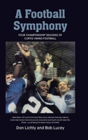 A Football Symphony: Four Championship Seasons of Curtis Viking Football B0GKT9JDW8 Book Cover