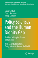 Policy Sciences and the Human Dignity Gap: Problem Solving for Citizens and Leaders (Natural Resource Management and Policy, 58) 3031827740 Book Cover