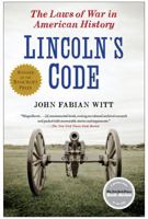 Lincoln's Code: The Laws of War in American History 1416569839 Book Cover