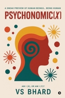 Psychonomic(x): A Sneak Preview of Human Beings… Being Human B0G51VZWF4 Book Cover