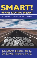 Smart! What Do You Mean?: Marvels of the Human Mind 1728337917 Book Cover