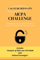 A 40-Year-Old Dad's AICPA challenge B0CH2P8R2V Book Cover