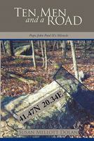 Ten Men and a Road: Pope John Paul II's Phenomenological Miracle 1434365271 Book Cover