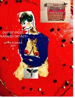 Out of grief. Madness intact. 0464321506 Book Cover