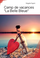 Camp de vacances La Belle Bleue (French Edition) 234216534X Book Cover