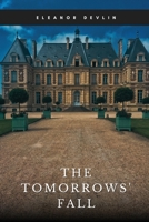 The Tomorrows' Fall 193011253X Book Cover