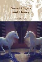 Sweet Cigars and Honey 1105767264 Book Cover