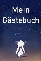 Mein G�stebuch: Mein G�stebuch / F�r den Kindergeburtstag zum Ausf�llen und Verschenken 1078240639 Book Cover