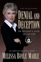 Denial and  Deception: An Insider's View of the CIA 1560256494 Book Cover