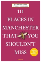 111 Places in Manchester That You Shouldn't Miss Revised 3740807539 Book Cover