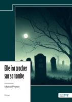Elle ira cracher sur sa tombe B0CW5Y95Y7 Book Cover