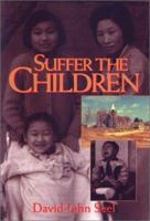 Suffer The Children 157736029X Book Cover