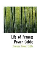 Life of Frances Power Cobbe, by herself (Thoemmes Press- Thoemmes Library of Social Thought) 1016259239 Book Cover