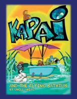 Kapai and the Flying Bathtub 1514446545 Book Cover