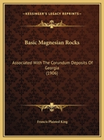 Basic Magnesian Rocks: Associated With The Corundum Deposits Of Georgia 1377030334 Book Cover