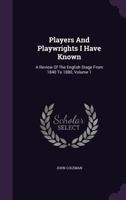 Players and Playwrights I have known 1142488144 Book Cover