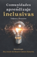 Comunidades de aprendizaje inclusivas: Talleres y proyectos 1637653875 Book Cover