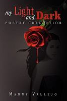My Light and Dark Poetry Collection 1441572899 Book Cover