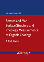 Scratch and Mar, Surface Structure and Rheology Measurements of Organic Coatings: A Brief Review 383254870X Book Cover