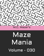 M.C. Mazer's Maze Mania: Volume 030 B0BW2MZ58T Book Cover