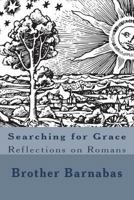 Searching for Grace: Reflections on Romans 1722016035 Book Cover