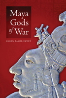 Maya Gods of War 1646421310 Book Cover