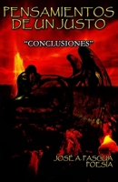 PENSAMIENTOS DE UN JUSTO: "CONCLUSIONES" (PARTE) (Spanish Edition) B086G8NZ2L Book Cover