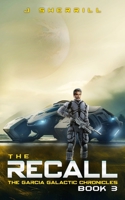 The Recall (The Garcia Galactic Chronicles) B0CJXDV1CN Book Cover