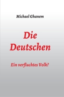 Die Deutschen: Ein verfluchtes Volk? 3347183649 Book Cover