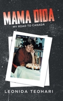 Mama Dida: My Road to Canada 0228889626 Book Cover
