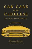 Car Care for the Clueless: 1439274142 Book Cover
