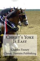 Christ's Yoke Is Easy 1985050536 Book Cover