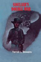 SINCLAIR'S DOUBLE WAR (AVALON WESTERNS) 1477836039 Book Cover