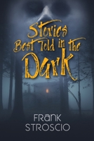 Stories Best Told in the Dark 1977254446 Book Cover