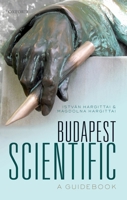 Budapest Scientific: A Guidebook 0198719078 Book Cover
