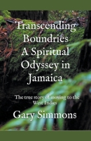 Transcending Boundaries a Spiritual Odyssey in Jamaica B0CJPNTLG5 Book Cover