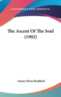The Ascent of the Soul 153343672X Book Cover
