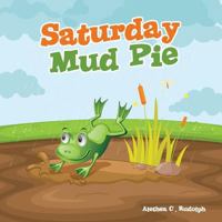 Saturday Mud Pie 1498499414 Book Cover