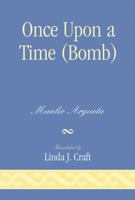 Once Upon a Time (Bomb) 0761837876 Book Cover