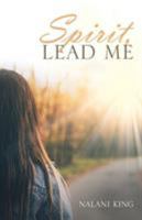 Spirit, Lead Me 1973616092 Book Cover