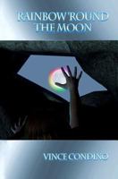 Rainbow 'Round the Moon 1438240252 Book Cover