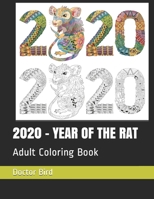 2020 - YEAR OF THE RAT: Adult Coloring Book 171008474X Book Cover