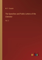 The Speeches and Public Letters of the Liberator: Vol. 2 3385247128 Book Cover