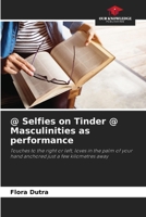 @ Selfies on Tinder @ Masculinities as performance 6207195906 Book Cover