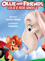 Ollie and Friends: Lola's New Wheels 1400325765 Book Cover