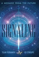 Signaling: A Message from the Future 1480844357 Book Cover