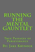 Running the Mental Gauntlet 1543119743 Book Cover
